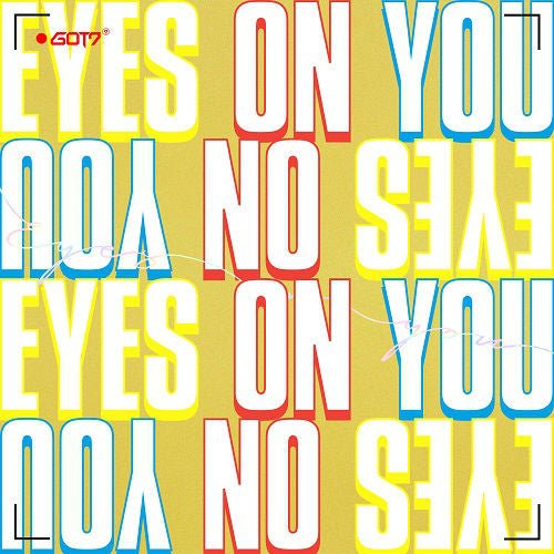 GOT7 - Eyes on You (version choice) - KPop Idol
