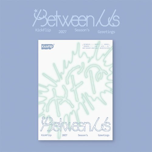 ⏳KickFlip - Season's Greetings 2027: Between Us - KPop Idol