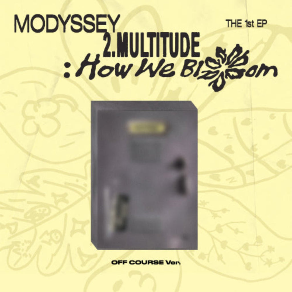 ⏳ Modyssy - 2.Multitude: How we Bloom - Off Course Ver. - KPop Idol