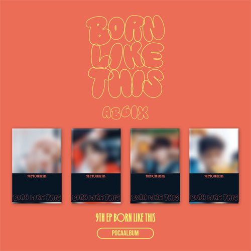 (Pre Order) AB6IX - Born Like This Poca Album (random cover) - KPop Idol