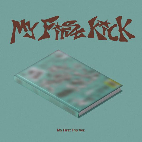 (Pre Order) KickFlip - My First Kick: My First Trip ver.