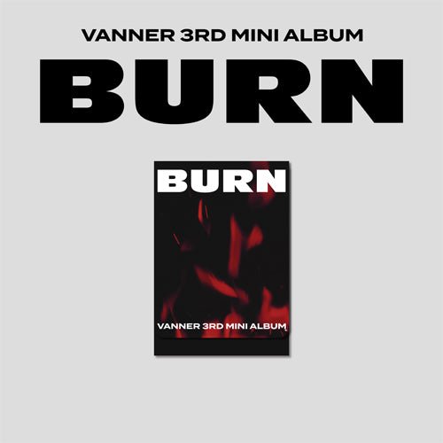 (Pre Order) Vanner - Burn PLVE Ver - KPop Idol