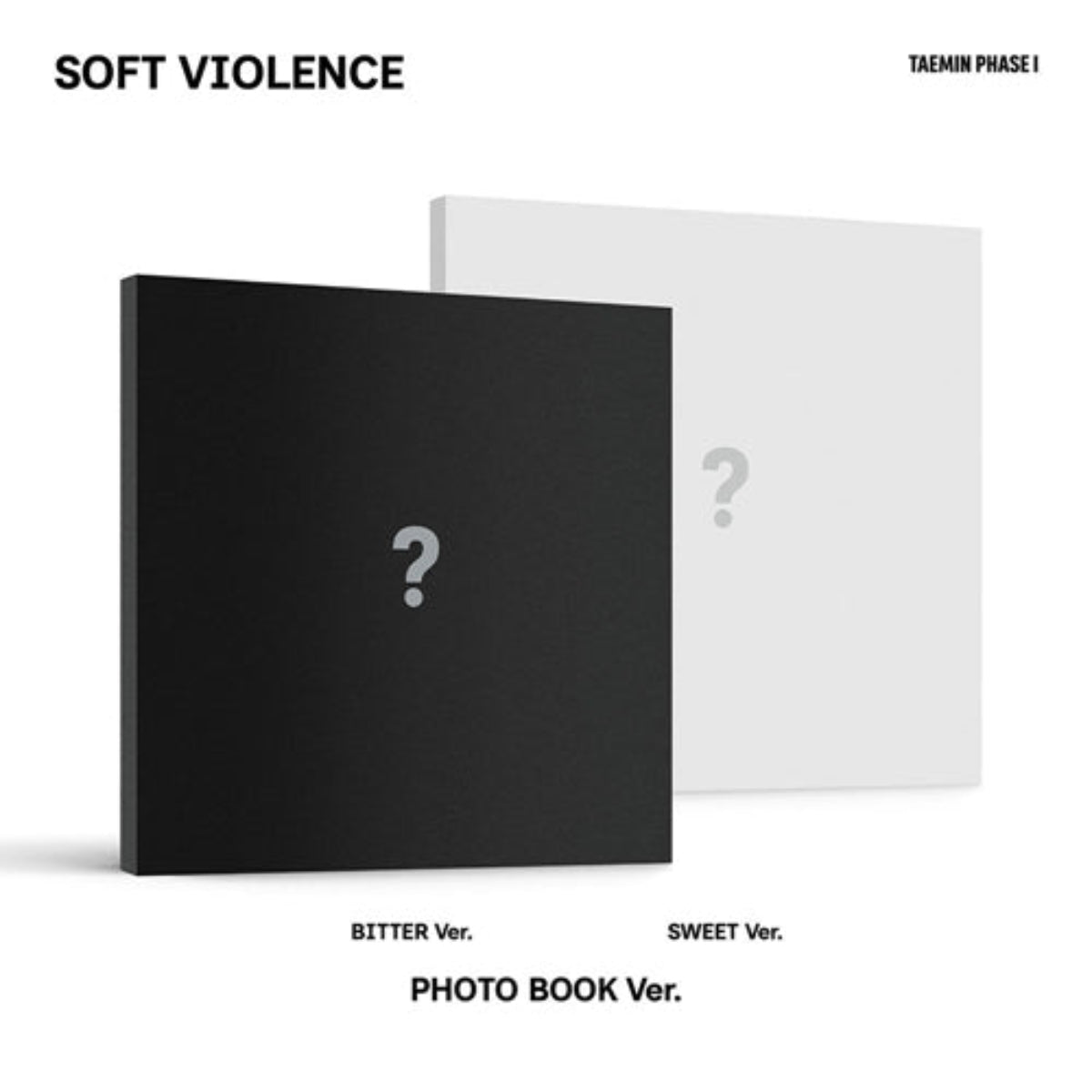 Promotional graphic for a photo book set titled 'SOFT VIOLENCE' by TAEMIN PHASE 1, showing two square boxes: a black box labeled 'BITTER Ver.' in front and a white box labeled 'SWEET Ver.